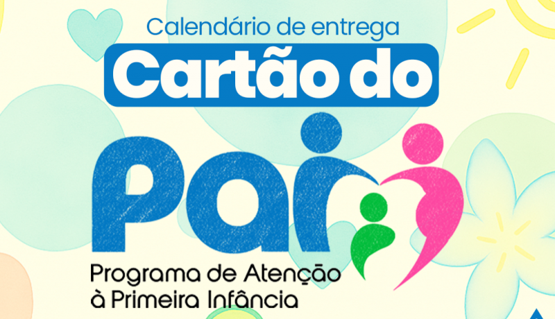 Carto do PAI em Patos: Confira o calendrio e os documentos para receber